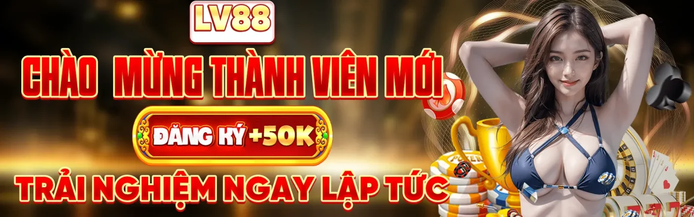 LV88 chào mừng thành viên mới đăng ký +88K